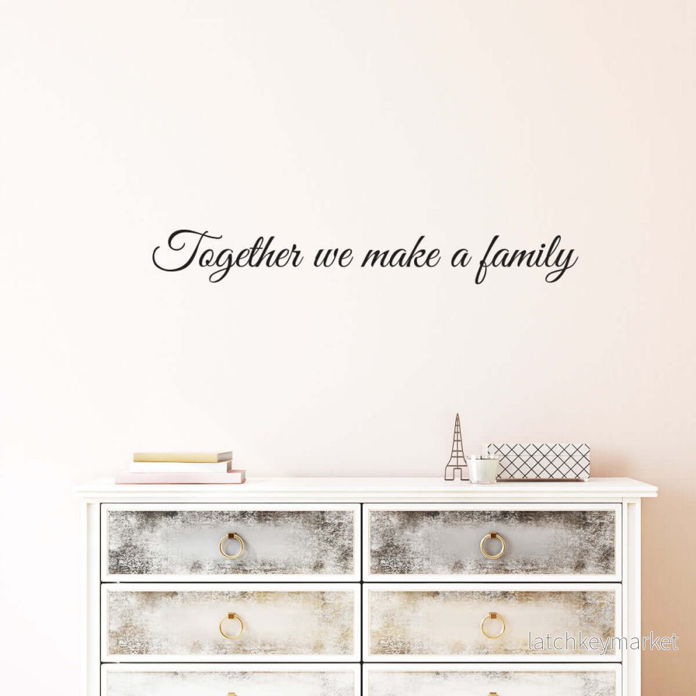 Väggord Together we make a familly