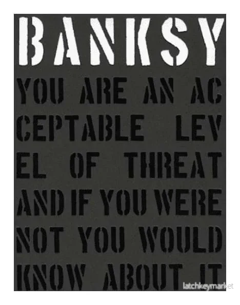 Banksy – You are an acceptable level of threat