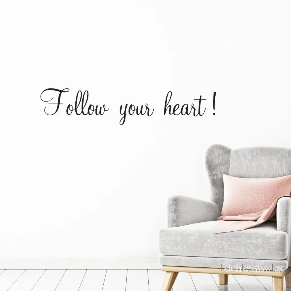 Väggord Follow your heart