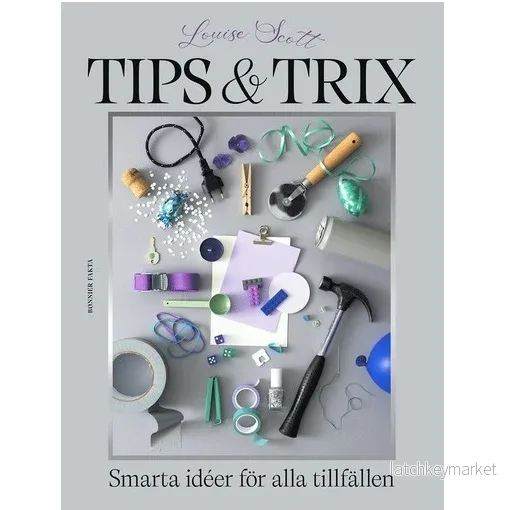 Tips & trix – Smarta ideér för alla tillfällen Tips & trix – Smarta ideér för alla tillfällen