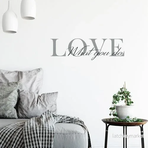 Väggord Love what you do Väggord Love what you do