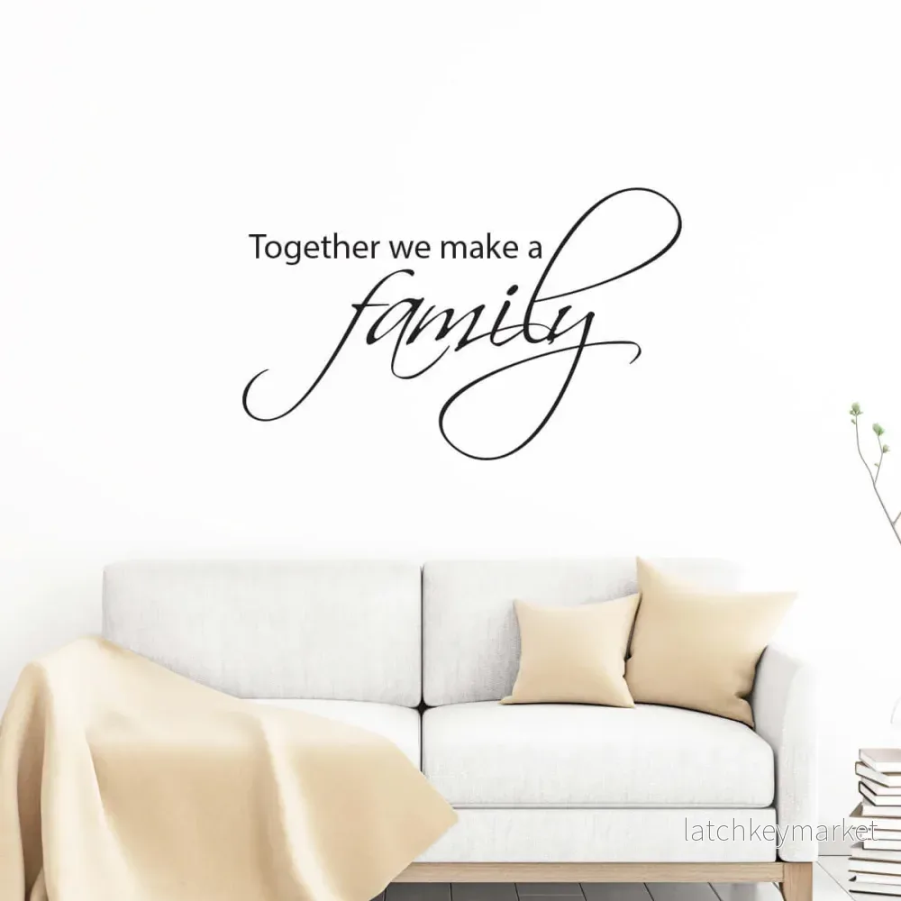 Väggord Together we make a family
