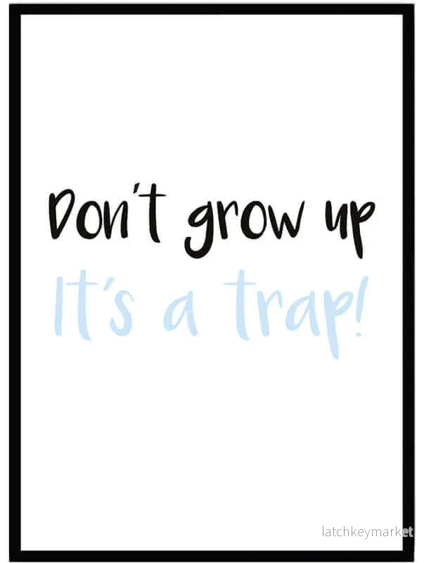 Barntavla – Don´t grow up blå Barntavla – Don´t grow up blå