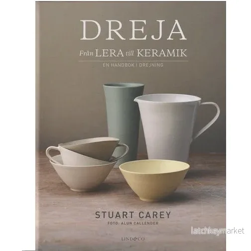 Dreja – från lera till keramik : en handbok i drejning Dreja – från lera till keramik : en handbok i drejning