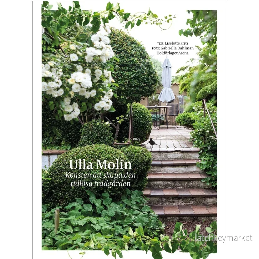 Ulla Molin – Konsten att skapa den tidlösa trädgården Ulla Molin – Konsten att skapa den tidlösa trädgården
