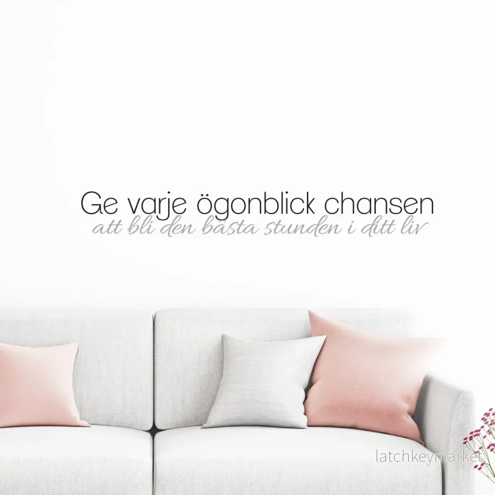 Väggord Varje ögonblick