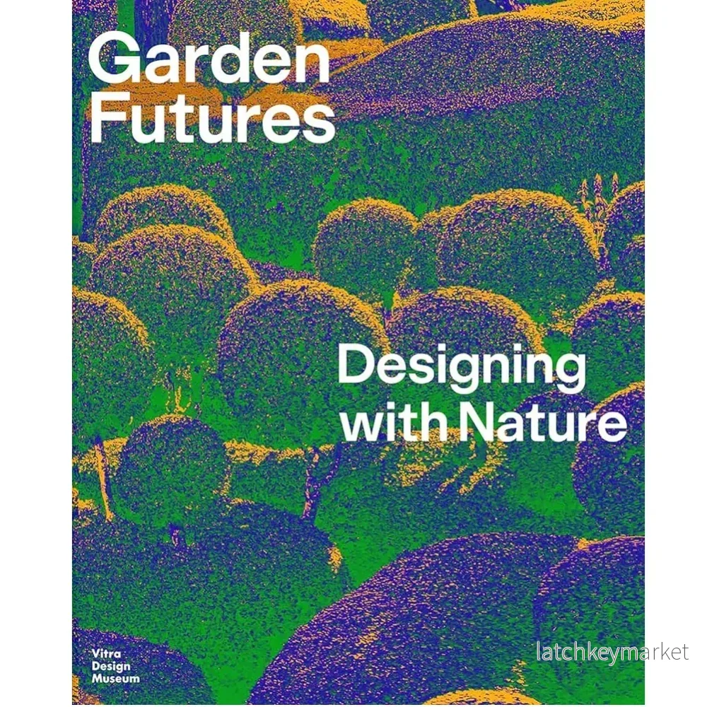 Bok Garden Futures: Designing with Nature Bok Garden Futures: Designing with Nature